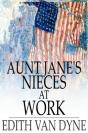 Aunt Jane'S Nieces At Work - Preview
