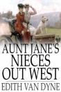 Aunt Jane'S Nieces Out West - Preview