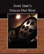 Aunt Jane'S Nieces Out West - Preview