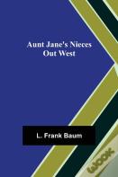 Aunt Jane'S Nieces Out West