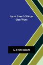 Aunt Jane'S Nieces Out West - Preview