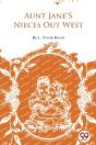 Aunt Jane'S Nieces Out West - Preview