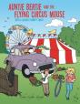 Auntie Bertie And The Flying Circus Mouse - Preview