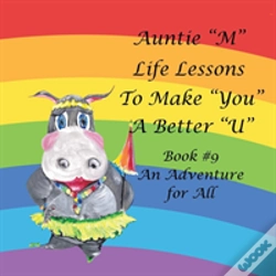 Capa do artigo Auntie "M" Life Lessons To Make "You" A Better "U"