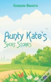 Aunty Kate'S Short Stories