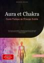 Aura Et Chakra: Guide Pratique De L'Énergie Subtile - Preview