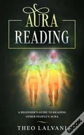 Aura Reading: A Beginner'S Guide To Read