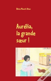 Aurélia La Grande Soeur