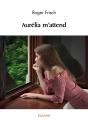 Aurélia M'Attend - Preview