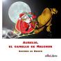 Aurelio, El Camello De Melchor - Preview