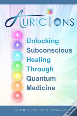 Capa do artigo Auricions: Unlocking Subconscious Healing Through  Quantum Medicine