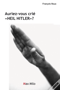 Capa do artigo Auriez-Vous Crié Heil Hitler ?