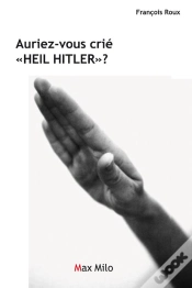 Capa do artigo Auriez-Vous Crié Heil Hitler ?