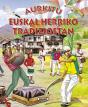 Aurkitu Euskal Herriko Tradizioetan - Preview
