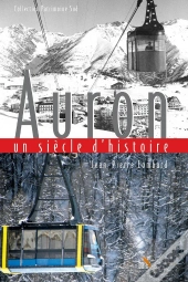 Auron Un Siècle D'Histoire