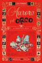 Aurora Y El Orco 3 : El Terror De Los Orcos - Preview