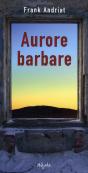 Aurore Barbare - Preview