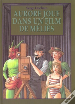 Capa do artigo Aurore Joue Dans Un Film De Melies