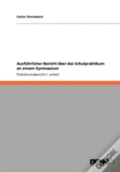 Ausfahrlicher Bericht Aber Das Schulpraktikum An Einem Gymnasium