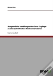 Ausgewahlte Handlungsorientierte Zugange Zu Den Schriftlichen Rechenverfahren