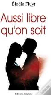 Aussi Libre Qu'On Soit
