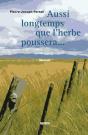 Aussi Longtemps Que L'Herbe Poussera... - Preview