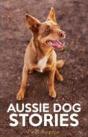 Aussie Dog Stories - Preview