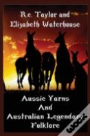Aussie Yarns And Australian Legendary Folklore