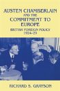 Austen Chamberlain And The Commitment To Europe - Preview