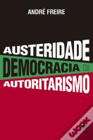 Austeridade, Democracia e Autoritarismo
