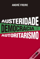 Austeridade, Democracia e Autoritarismo