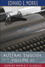 Austral English, Volume Iii (Esprios Classics) - Preview