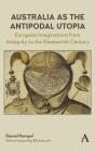 Australia As The Antipodal Utopia - Preview