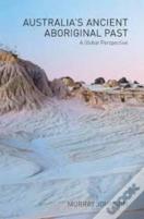 Australiaâ€™S Ancient Aboriginal Past