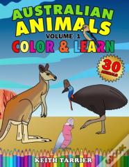 Australian Animals Volume 1 - Color & Learn