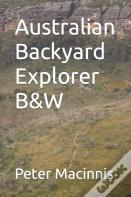Australian Backyard Explorer B&W
