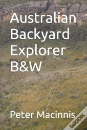 Australian Backyard Explorer B&W
