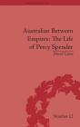 Australian Between Empires: The Life Of Percy Spender - Preview