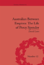 Australian Between Empires: The Life Of Percy Spender - Preview