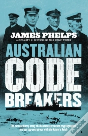 Capa do artigo Australian Code Breakers: Our Top-Secret War With The Kaiser