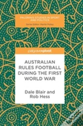Australian Rules Football During The First World War