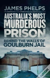 Australia'S Most Murderous Prison