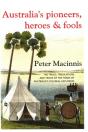 Australia'S Pioneers, Heroes & Fools - Preview