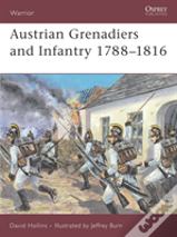 Austrian Grenadiers And Infantry 1788â€“1816