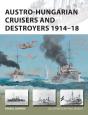 Austro-Hungarian Cruisers And Destroyers 1914â€“18 - Preview