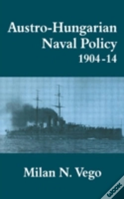 Capa do artigo Austro-Hungarian Naval Policy, 1904-1914