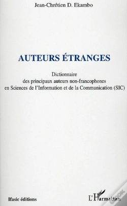 Capa do artigo Auteurs Étranges ; Dictionnaire Des Principaux Auteurs Non-Francophones En Sciences De L'Information