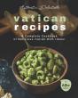 Authentic, Delectable Vatican Recipes - Preview