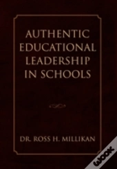 Authentic Educational Leadership In Schools