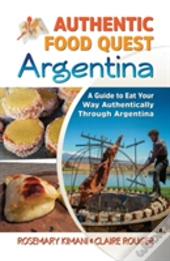 Authentic Food Quest Argentina